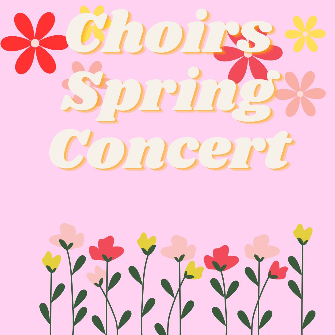 Choirs Spring Concert