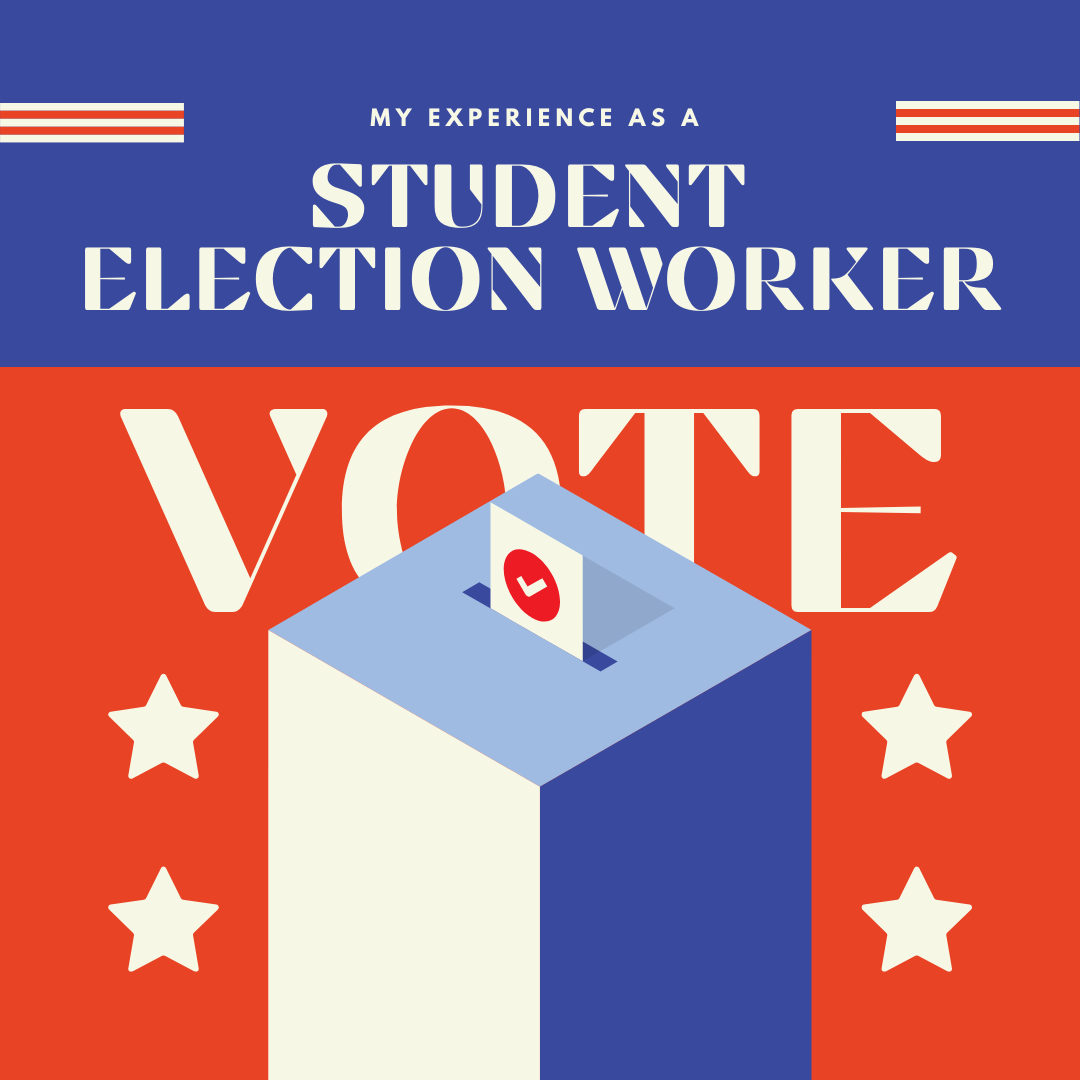 My Experience as a Student Election Worker